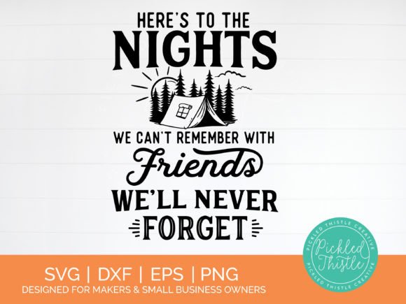 Download Funny Camping SVG - Here's to the Nights - Camping Collection